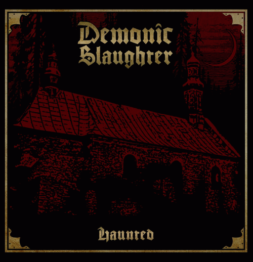 Demonic Slaughter : The Haunted